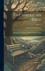 The American Bible: The Books of The Bible in Modern English Volume; Volume 4 foto