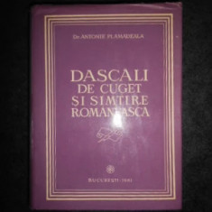 Antonie Plămădeală - Dascăli de cuget și simțire românească