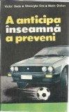 Cumpara ieftin Victor Beda - A Anticipa Inseamna A Preveni, Editura Militara, 1985, Brosata, 141 Pagini, Stare Buna, Factura Fiscala