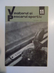 VANATORUL SI PESCARUL SPORTIV , NO. 11 , NOIEMBRIE 1967 foto