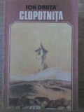 Clopotnita - Ion Druta, Cartea Romaneasca 1988, Roman, Beletristica, 398 Pagini