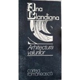ARHITECTURA VALURILOR-ANA BLANDIANA-266875