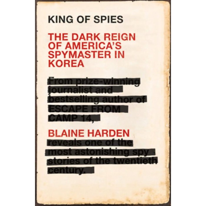 King of Spies - Blaine Harden