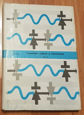 Transmisia optica a informatiei de P. Sterian (vol. 2) foto