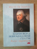 HABSBURGII SI HOHENZOLLERNII 1713-1786 de WALTER OPPENHEIM , 2001