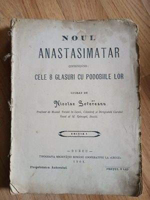 Noul anastimatar cuprind cele 8 glasuri cu podobiile lor lucrat de Nicolae Severeanu Editia 1