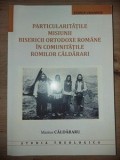 Particularitatile misiunii bisericii ortodoxe romane in comunitatile romilor Caldarari- Marius Caldararu