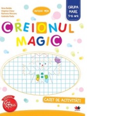 Creionul Magic. Caiet de activitati. Grupa mare 5-6 ani