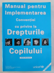 MANUAL PENTRU IMPLEMENTAREA CONVENTIEI CU PRIVIRE LA DREPTURILE COPILULUI de RACHEL HODGKIN si PETER NEWELL , 2004, CONTINE CD* foto