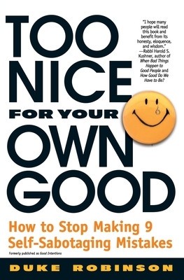 Too Nice for Your Own Good: How to Stop Making 9 Self-Sabotaging Mistakes foto