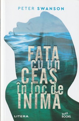 PETER SWANSON - FATA CU UN CEAS IN LOC DE INIMA foto