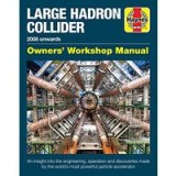 Large Hadron Collider Owners&#039; Workshop Manual