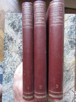 LE CHEMIN DES TOURMENTS , TRILOGIE , par ALEXEI TOLSTOI , VOLUMELE I - III foto