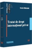 Tratat de drept international privat - Vasile Pavaleanu
