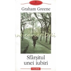 Sfarsitul Unei Iubiri - Graham Greene