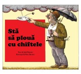 Sta sa ploua cu chiftele - Judi Barrett, Ron Barrett - Grupul Art