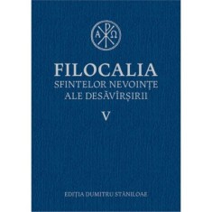 Filocalia sfintelor nevointe ale desavarsirii volumul 5