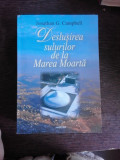 DESLUSIREA SULURILOR DE LA MAREA MOARTA - JONATHAN G. CAMPBELL