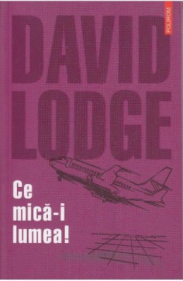 CE MICA-I LUMEA! - DAVID LODGE foto