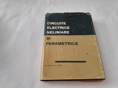 Circuite electrice neliniare si parametrice-Gh.Savin,H.Rosman RF20/3 foto
