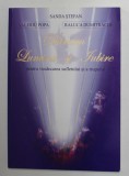 DARUIM LUMINA SI IUBIRE PENTRU VINDECAREA SUFLETULUI SI A TRUPULUI de SANDA STEFAN , VALERIU POPA , RALUCA DUMITRACHE , 2002, DEDICATIE *