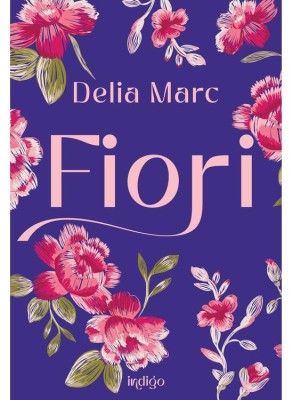 Fiori, Delia Marc - Editura Art foto