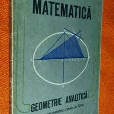 Matematica. Geometrie analitica Clasa 11 - Udriste, Vernic, Tomuleanu 1992