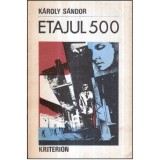 Karoly Sandor - Etajul 500 - roman - 117245