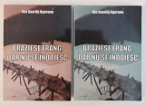 Ion GAVRILĂ OGORANU - Brazii se fr&acirc;ng dar nu se &icirc;ndoiesc (2 Vol. - 2009)