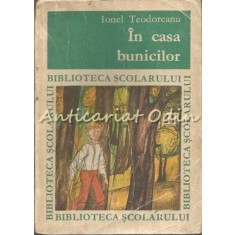 In Casa Bunicilor - Ionel Teodoreanu