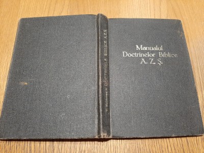MANUALUL DOCTRINELOR BIBLICE - A. Z. S. - Moldovan Vilhelm - 1982, 292 p. foto