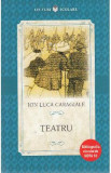 Teatru - Ion Luca Caragiale