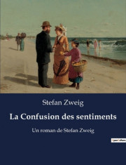 La Confusion des sentiments: Un roman de Stefan Zweig foto