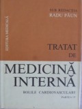 TRATAT DE MEDICINA INTERNA. BOLILE CARDIOVASCULARE PARTEA A IV-A-SUB REDACTIA RADU PAUN-254111