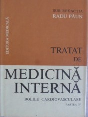 TRATAT DE MEDICINA INTERNA. BOLILE CARDIOVASCULARE PARTEA A IV-A-SUB REDACTIA RADU PAUN-254111