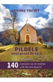 Pildele unui preot de tara Vol.2: 140 de istorioare de meditat si de dat mai departe - Pierre Trevet
