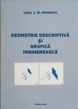 Geometrie descriptiva si grafica inginereasca Ligia Petrescu