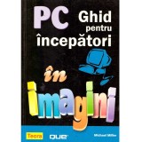 Michael Miller - PC Ghid pentru incepatori in imagini - 135703