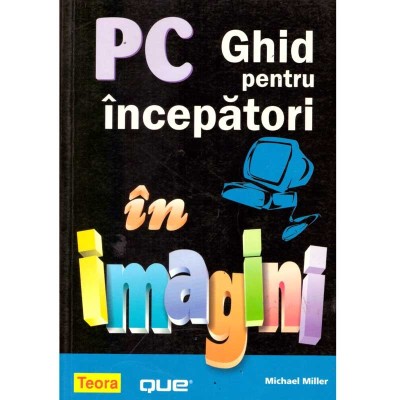 Michael Miller - PC Ghid pentru incepatori in imagini - 135703 foto