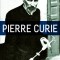 Pierre Curie: With Autobiographical Notes by Marie Curie