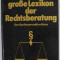 DAS GROSE LEXIKON DER RECHTSBERATUNG , DER RECHTSANWALT IM HAUS von HEINZ RUTOWSKY und ASSESOR MAX REPSHLAGER , 1977