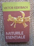 Miturile Esentiale - Victor Kernbach, Editura Stiintifica si Enciclopedica, 1978, Cartonata, Filosofie