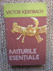 Miturile Esentiale - Victor Kernbach, Editura Stiintifica si Enciclopedica, 1978, Cartonata, Filosofie