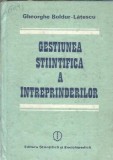 Gestiunea Stiintifica a Intreprinderilor - Gheorghe Boldur Latescu, Editura Stiintifica 1987, Carte Veche