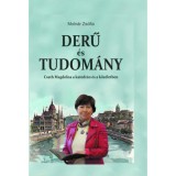 Derű &eacute;s tudom&aacute;ny - Csath Magdolna a katedr&aacute;n &eacute;s a k&ouml;z&eacute;letben - Moln&aacute;r Zs&oacute;fia