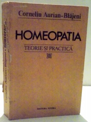HOMEOPATIA TEORIE SI PRACTICA BUCURESTI 1985-DR.CORNELIU AURELIAN BLAJENI foto