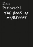 The Book of Notebooks / Cartea carnetelor - Paperback brosat - Alina Șerban, Jelena Vesić - Asociația Pepluspatru