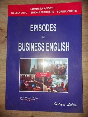 Episodes in business english- Luminita Andrei, Olesia Lupu foto