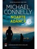 Cumpara ieftin Noapte adanca/Michael Connelly