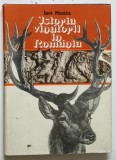 ISTORIA VANATORII IN ROMANIA ( DIN CELE MAI VECHI TIMPURI PANA LA INSTITUIREA LEGII DE VINATOARE - 1891 ) de ION NANIA , Bucuresti 1977